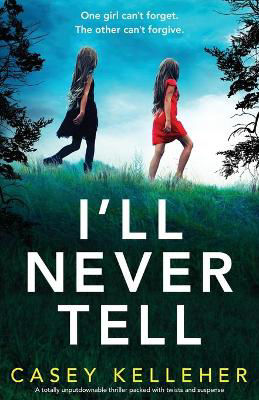 Picture of I'll Never Tell: A totally unputdownable thriller packed with twists and suspense