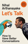 Picture of Let's Talk : How to Have Better Conversations