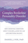 Picture of Complex Borderline Personality Disorder: How Coexisting Conditions Affect Your BPD and How You Can Gain Emotional Balance