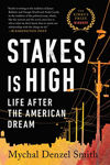 Picture of Stakes Is High: Life After the American Dream