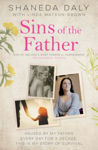 Picture of Sins of the Father: Abused by my father every day for a decade, this is my story of survival