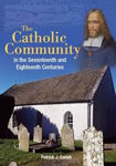 Picture of The Catholic Community In The Seventeenth And Eighteenth Centuries