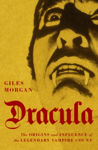 Picture of Dracula: The Origins and Influence of the Legendary Vampire Count