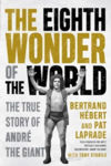Picture of The Eighth Wonder Of The World: The True Story Of Andre The Giant