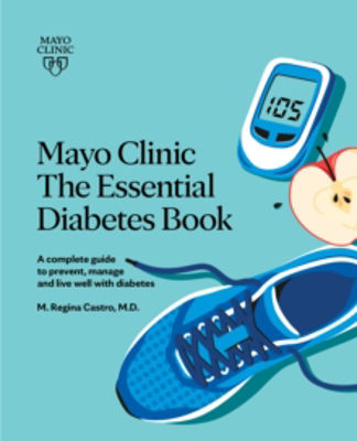 Picture of Mayo Clinic: The Essential Diabetes Book 3rd Edition: How To Prevent, Manage And Live Well With Diabetes