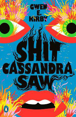Picture of Shit Cassandra Saw: Stories