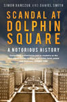Picture of Scandal at Dolphin Square: A Notorious History