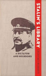 Picture of Stalin's Library : A Dictator and his Books (Cork UCC Author)