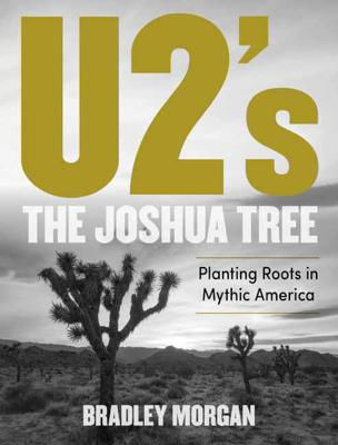Picture of U2's The Joshua Tree: Planting Roots in Mythic America