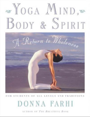 Picture of Yoga Mind, Body and Spirit: A Return to Wholeness