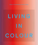 Picture of Living in Colour: Colour in Contemporary Interior Design