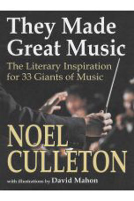 Picture of They Made Great Music The Literary Inspiration for 33 Giants of Music