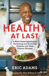 Picture of Healthy At Last: A Plant-based Approach to Preventing and Reversing Diabetes and Other Chronic Illnesses