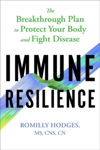 Picture of Immune Resilience: The Breakthrough Plan to Protect Your Body and Fight Disease