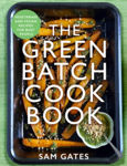 Picture of The Green Batch Cook Book: Vegetarian and Vegan Recipes for Busy People
