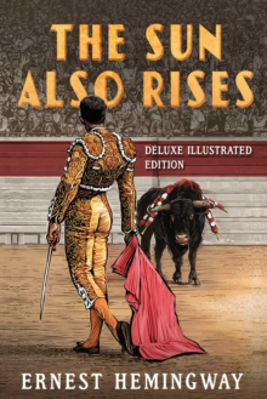 Picture of The Sun Also Rises: Deluxe Illustrated Edition