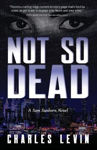 Picture of Not So Dead: A Sam Sunborn Novel (US)