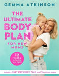 Picture of The Ultimate Body Plan for New Mums: 12 Weeks to Finding You Again