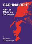 Picture of Cadhnaíocht – Aistí ar Mháirtín Ó Cadhain