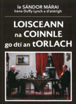 Picture of Loisceann na Coinnle go dtí an tOrlach (Sándor Máraí)