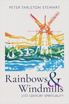 Picture of Rainbows and Windmills: A Personal Spirituality in the 21st Century