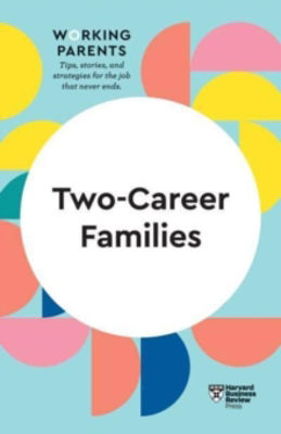 Picture of Two-Career Families (HBR Working Parents Series)