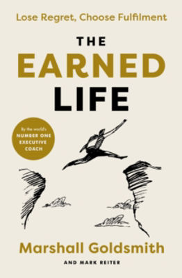 Picture of The Earned Life: Lose Regret, Choose Fulfilment