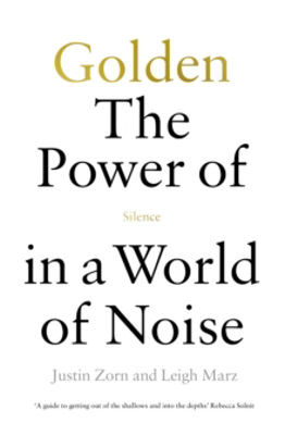 Picture of Golden: The Power of Silence in a World of Noise