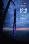 Picture of Bone Rosary: New & Selected Poems