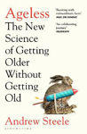 Picture of Ageless: The New Science of Getting Older Without Getting Old