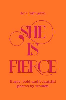 Picture of She is Fierce: Brave, Bold  and Beautiful Poems by Women