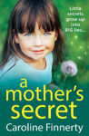 Picture of A Mother's Secret: The heartbreaking, unforgettable new novel from Irish novelist Caroline Finnerty for 2022