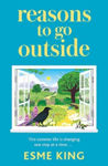 Picture of Reasons To Go Outside: an uplifting, heartwarming novel about unexpected friendship and bravery