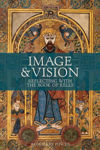 Picture of Image and Vision : Reflecting with the Book of Kell