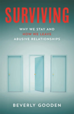 Picture of Surviving : Why We Stay and How We Leave Abusive Relationships