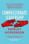Picture of Compassionate Leadership: The proven path to better well-being and committed, high-performing teams