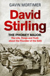 Picture of David Stirling : The Phoney Major : The Life, Times and Truth about the Founder of the SAS