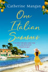 Picture of One Italian Summer: an irresistible, escapist love story set in Italy - the perfect summer read