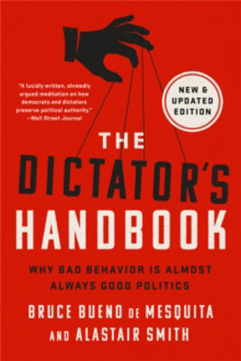 Picture of The Dictator's Handbook : Why Bad Behavior is Almost Always Good Politics
