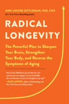 Picture of Radical Longevity: The Powerful Plan to Sharpen Your Brain, Strengthen Your Body, and Reverse the Symptoms of Aging