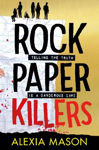 Picture of Rock Paper Killers: A twisty, page-turning thriller from a major new voice in YA