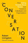 Picture of The Conversation: Shortlisted for the FT & McKinsey Business Book of the Year Award 2021