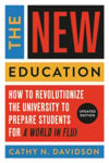 Picture of The New Education: How to Revolutionize the University to Prepare Students for a World In Flux