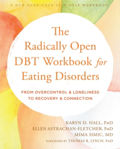 Picture of The Radically Open DBT Workbook for Eating Disorders: From Overcontrol and Loneliness to Recovery and Connection