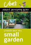 Picture of Small Garden: Create your own green space with this expert gardening guide (Collins Gardening)