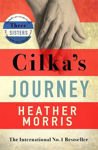Picture of Cilka's Journey: The Sunday Times bestselling sequel to The Tattooist of Auschwitz