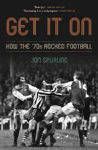 Picture of Get It On: How the '70s Rocked Football