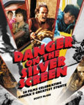 Picture of Danger on the Silver Screen: 50 Films Celebrating Cinema's Greatest Stunts
