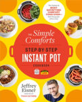 Picture of The Simple Comforts Step-by-Step Instant Pot Cookbook: The Easiest and Most Satisfying Comfort Food Ever - With Photographs of Every Step