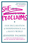 Picture of She Proclaims: Our Declaration of Independence from a Man's World